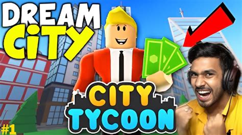 Making My Dream City Big City Tycoon Roblox Gameplay 1 Youtube