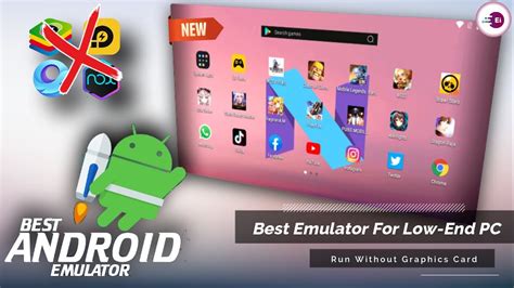 Best Android Emulators For Low End Pcs And Laptops Smooth Performance On Without Graphics Card