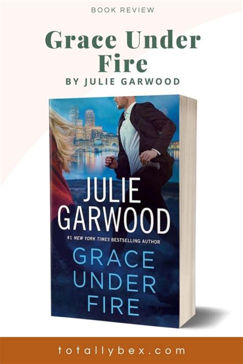 Read An Excerpt From Grace Under Fire By Julie Garwood Totally Bex