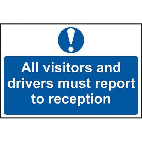 All Visitors And Drivers Must Report To Reception Sign Self Adhesive