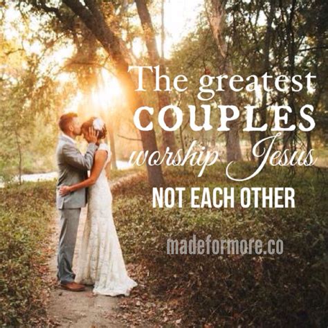 be great quote wisdom love christ centered marriage god centered relationship love