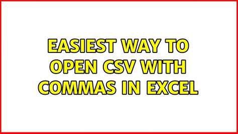 Easiest Way To Open Csv With Commas In Excel 13 Solutions Youtube