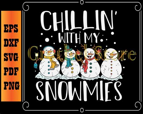 Chillin' with my Snowmies SVG Snowmies Family Christmas | Etsy