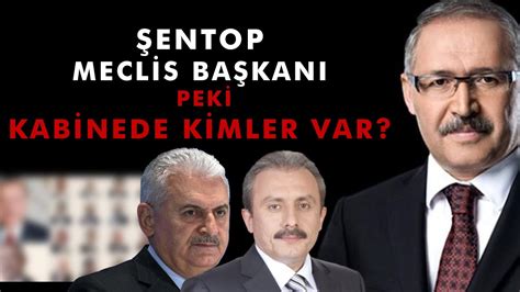 24 haziran seçimleri iptal mi edilecek ? Şentop Meclis Başkanı Peki Kabine Değişecek Mi ...