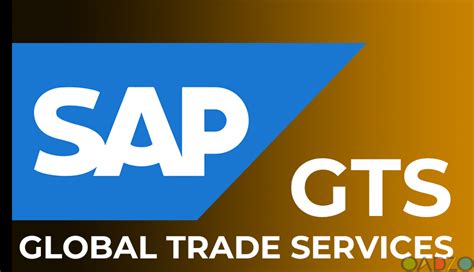 Sap Gts Global Trade Services Online Training Oadzo