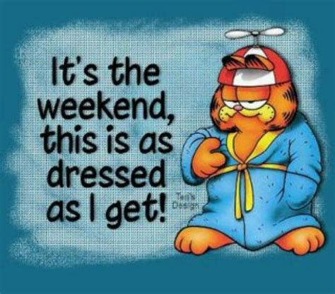 Weekend Weekend Quotes Garfield And Odie Garfield Cartoon