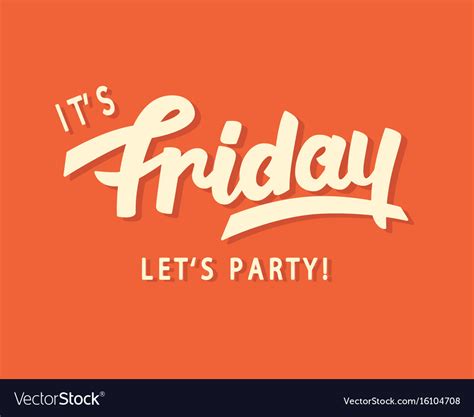 Its Friday Lets Party Royalty Free Vector Image