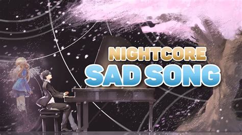 Nightcore Sad Song Lyrics Youtube