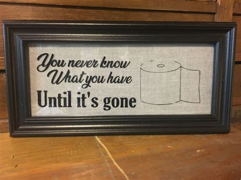 You Never Know What You Have Until It S Gone Bathroom Sign Vinyl Stencil DIY Vinyl Signs