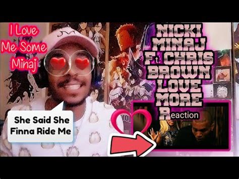 Chris Brown Ft Nicki Minaj Love More Reaction Chrisbrown Nickiminaj