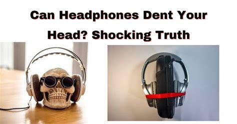 Can Headphones Dent Your Head Shocking Truth By Ehnocord Medium