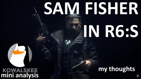 Sam Fisher In Rainbow Six Siege A Splinter Cell Fans Thoughts Youtube