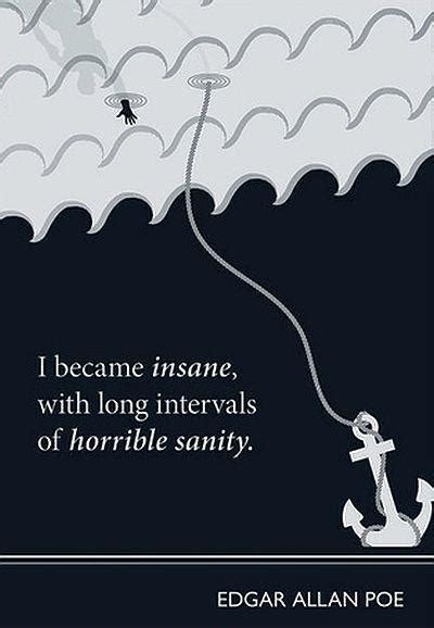 Best sanity quotes selected by thousands of our users! I became insane, with long intervals of horrible sanity | Picture Quotes