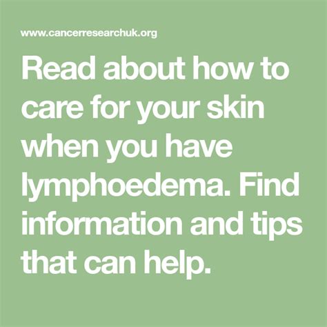 Read About How To Care For Your Skin When You Have Lymphoedema Find