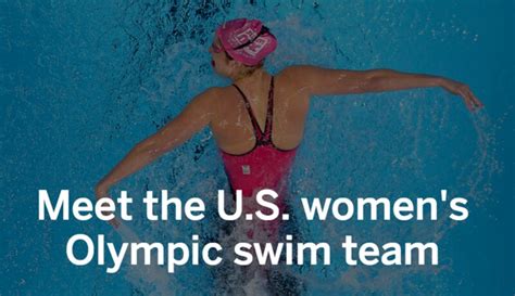 Meet The U S Women S Olympic Swim Team