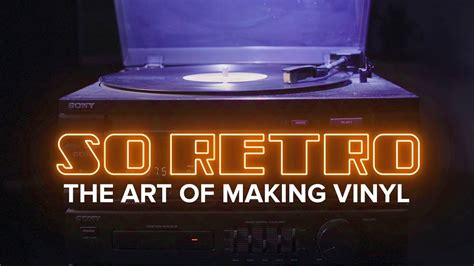 The Art Of Making Vinyl So Retro Youtube
