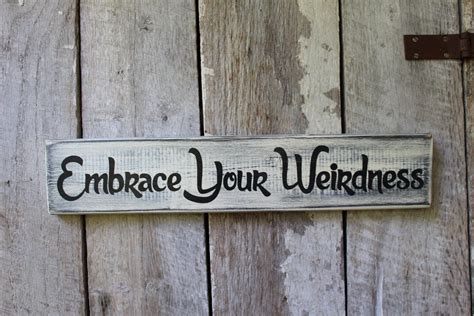 Embrace Your Weirdness Wood Sign Boho Decor Hippie Decor Dorm Etsy