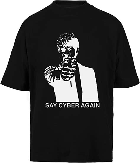 Say Cyber Again Cyber Unisex Hombre Mujer Holgada Camiseta Black
