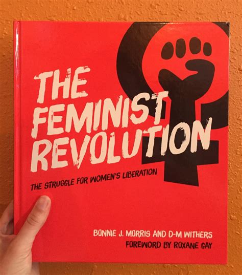 The Feminist Revolution The Struggle For Women S Liberation Microcosm Publishing