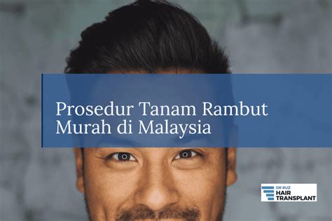 Prosedur Tanam Rambut Murah di Malaysia