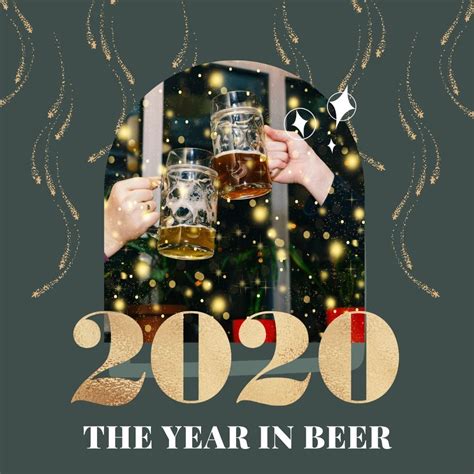 The Year In Beer Taprm Looks Back On 2020