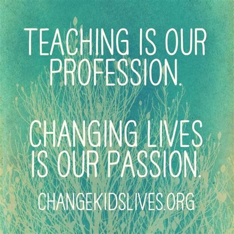 Quotes About Teachers Changing Lives Shortquotescc