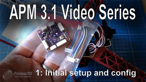 18 Apm Mini 31 Video Series Simple Setup Config And Calibration