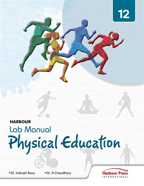 Harbour Press International Lab Manual Physical Education Class 12 Cbse Lab Manual Class 12