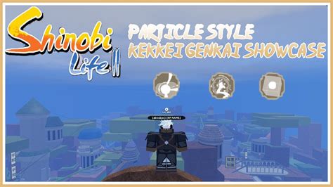 We showcase all moves m2 move. Roblox Shinobi Life 2: Particle Style kekkei genkai ...
