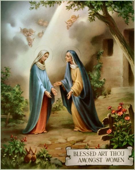 La Visitacion De A Maria A Su Prima Santa Isabel Blessed Mother Mary