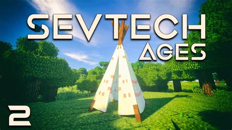 This pack focuses on providing the player a long term progression experience with purpose. SevTech: Ages EP2 Leather Tipi Time - YouTube