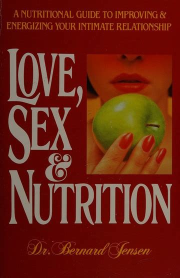 love sex and nutrition jensen bernard 1908 2001 free download borrow and streaming
