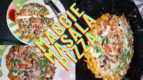 Maggie Masala Pizza 🍕maggie Pizza Recipe Maggie Pizza Youtube