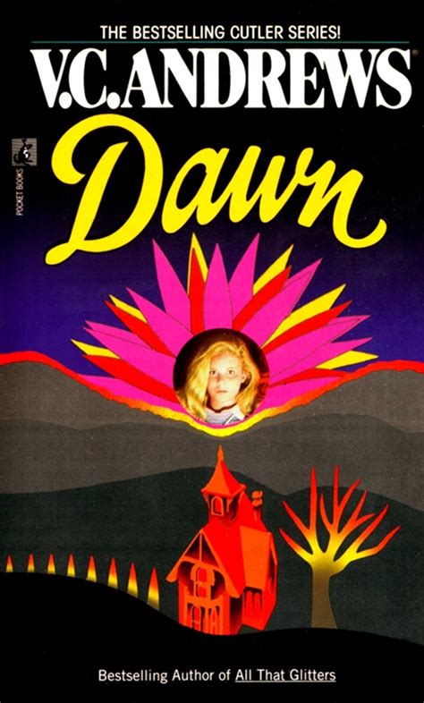 Cinema 21, sadistic, stream movie flowers in the attic 2014 lk21. Dawn | Book by V.C. Andrews | Official Publisher Page ...