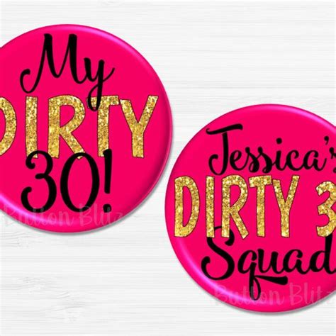 Dirty Thirty Birthday Party Buttons Dirty 30th Birthday Pins Etsy