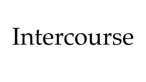 How To Pronounce Intercourse Youtube