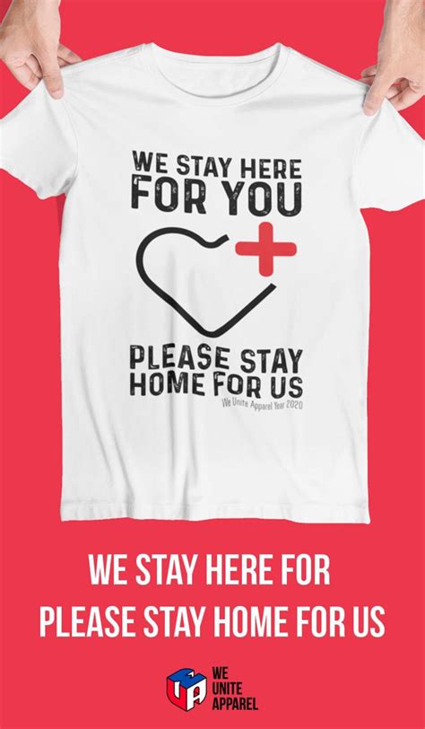 We Stay Here For You Please Stay Home For Us Nurse Support Etsy Nurse Supportive Apparel