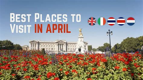 5 Best Places To Visit In April Escape Monthly