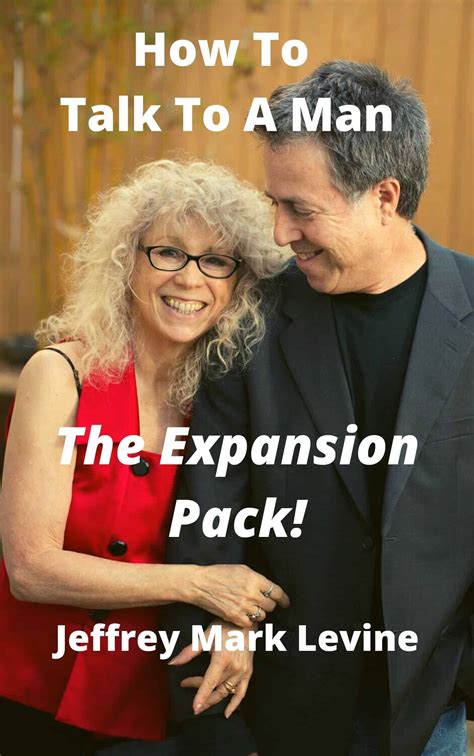 How To Talk To A Man Expansion Pack Jeffrey Mark Levine