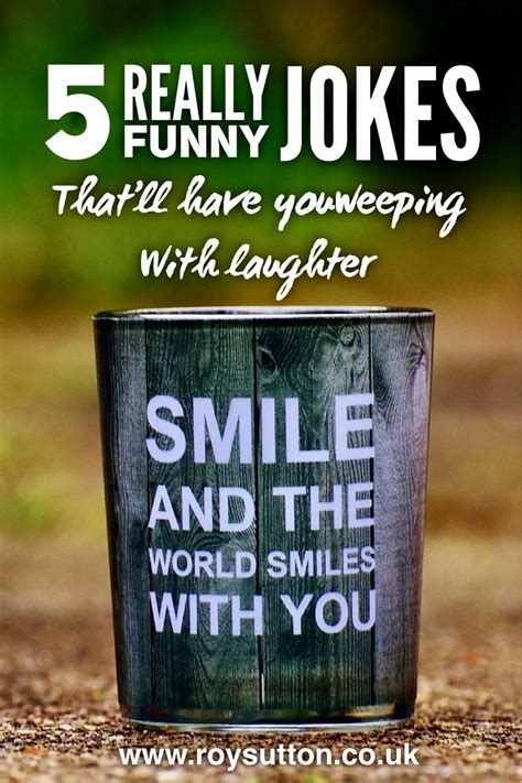 5 Really Funny Jokes That Will Have You Weeping With Laughter Roy Sutton