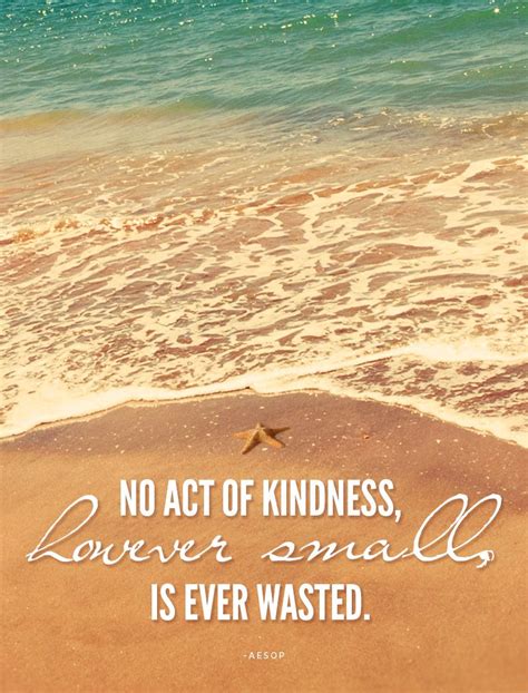No Act Of Kindness However Small Is Ever Wasted Aesop
