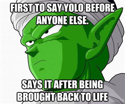 Created by man_with_a_shoea community for 2 years. First to say YOLO before anyone else. Says it after being ...