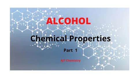 Alcohol Chemical Properties Part 1 Ajt Chemistry Youtube