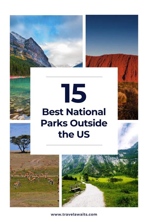 15 Best National Parks To Visit Outside Of The Us National Parks