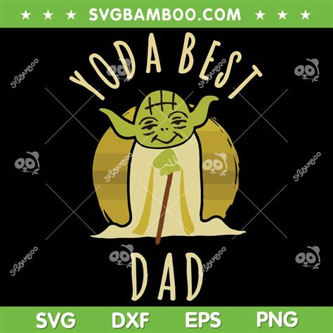 Star Wars Yoda Best Dad Svg Png