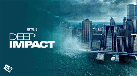Watch Deep Impact In Australia On Netflix
