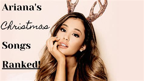 Ariana Grande Christmas Songs Ariana Grande Songs Playlist Hits