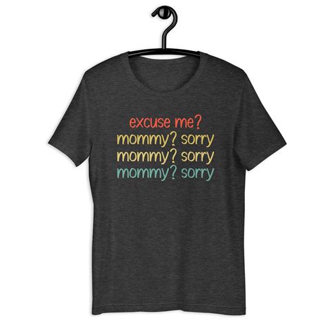 mommy sorry mommy memes meme shirt mommy sorry etsy