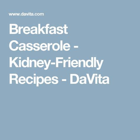 There are many possible causes of chronic renal failure, of which the two most common are high blood pressure and diabetes. Breakfast Casserole | Kidney friendly foods, Breakfast ...