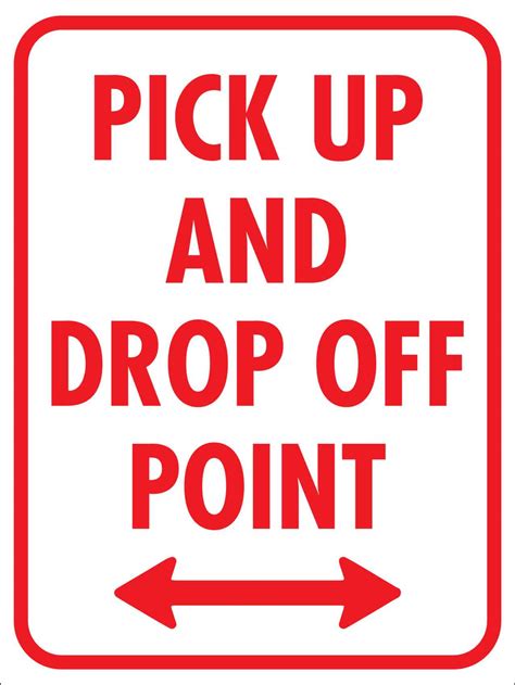 Pick Up And Drop Off Point Sign New Signs